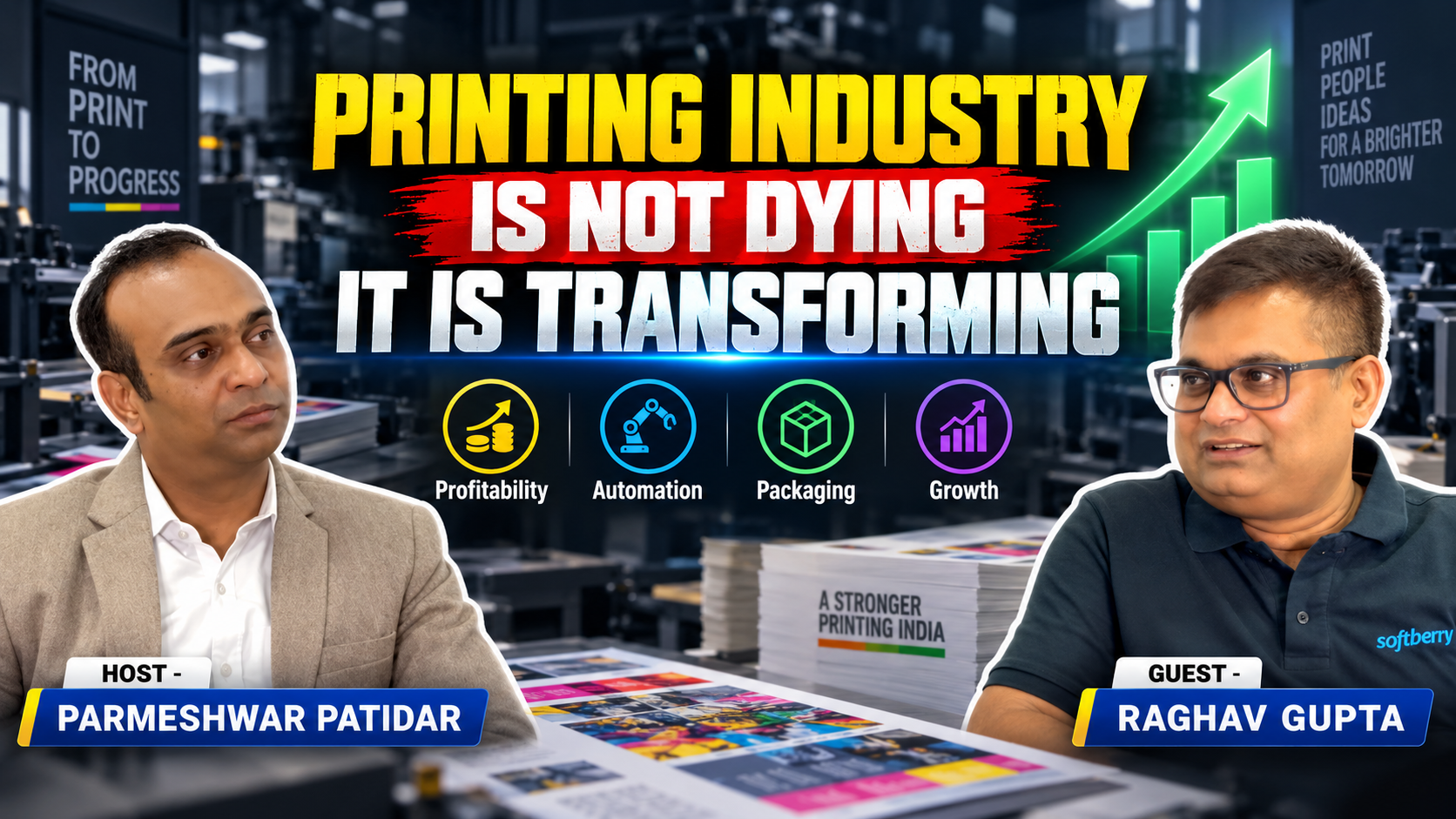 Why Indian Printing Needs a New Business Model | Raghav Gupta (Softberry) & Parmeshwar Patidar